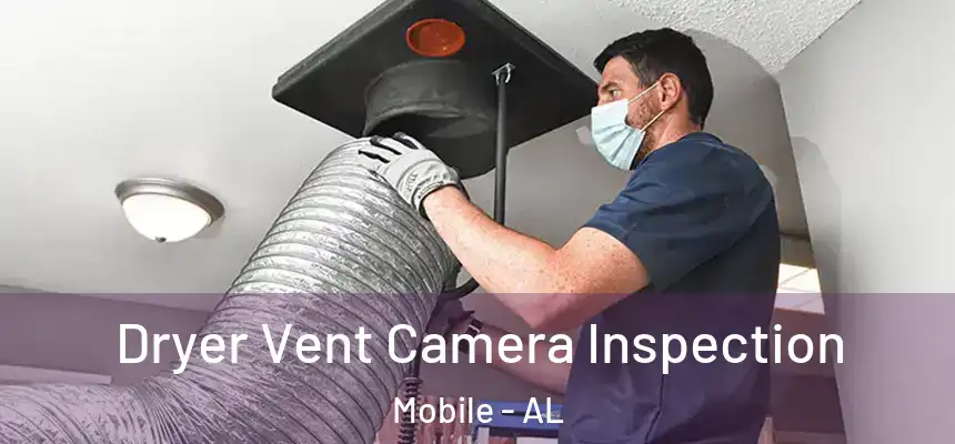 Dryer Vent Camera Inspection Mobile - AL
