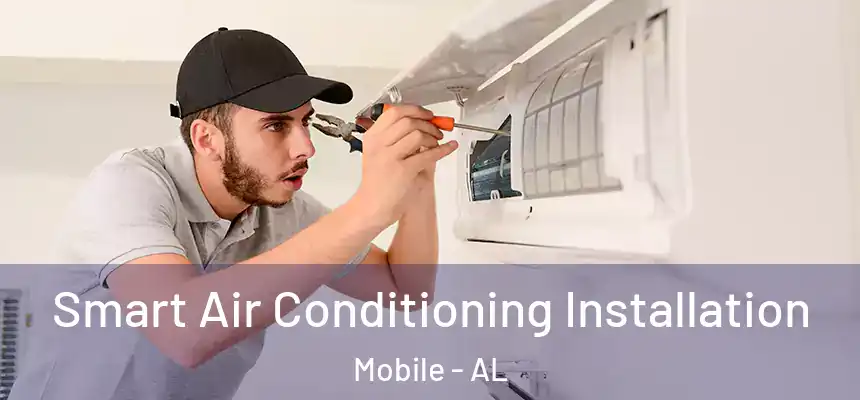  Smart Air Conditioning Installation Mobile - AL